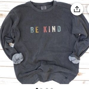 Be kind comfort colors sweatshirt